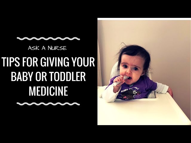 HOW TO GIVE BABIES AND TODDLERS MEDICINE