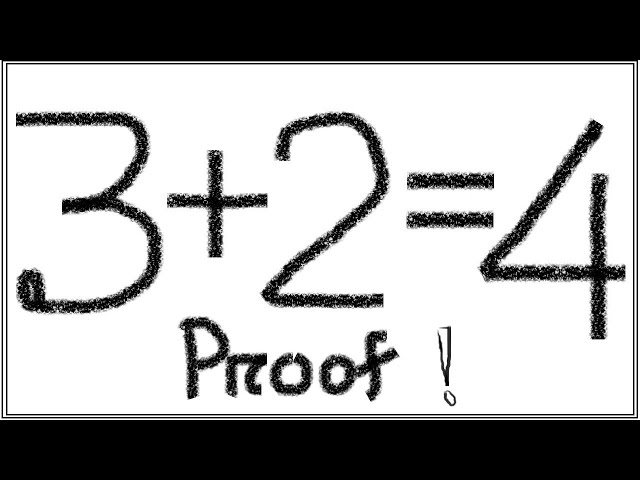 3 + 2 = 4 Proved | How to prove it.