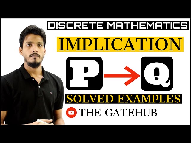 Implication Solved Examples |  Conditional Statements | Propositional Logic |  Discrete Mathematics
