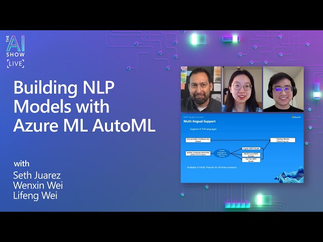 The AI Show: Ep 54 | Building NLP models with Azure ML AutoML