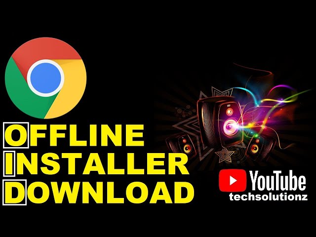 How to Download Google Chrome Browser 2021 | Chrome Offline Installer | Install Google Chrome