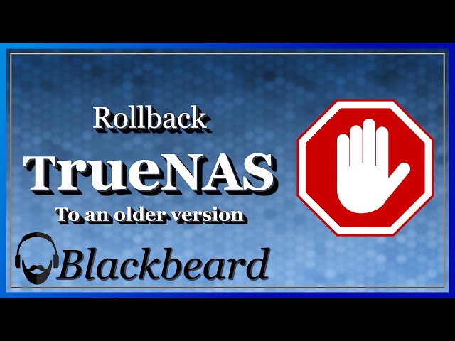 Rollback TrueNAS to an Older Version | Managing TrueNAS Core