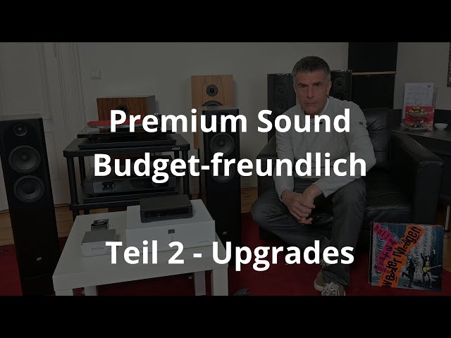 Premium Sound - Budget-freundlich / Teil 2