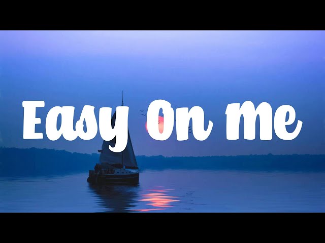 Easy On Me - Adele (Lyric video)
