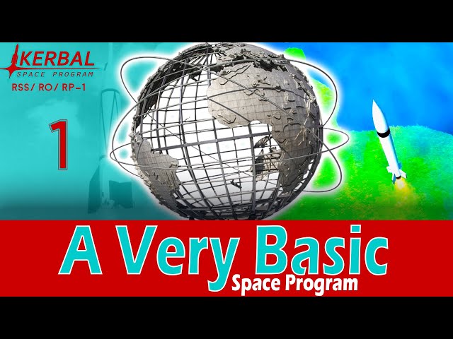 A Very Basic Space Program | Episode 1 | KSP RSS/RO/RP-1