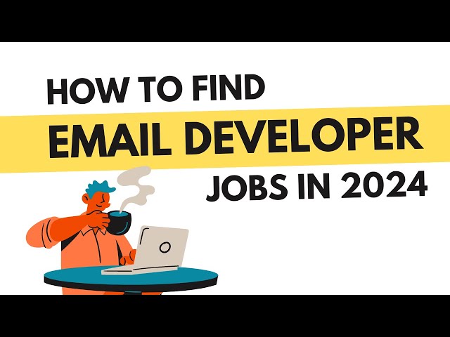 How to find an HTML Email Developer job in 2024