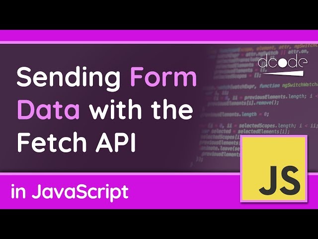 Sending Form Data (POST) with the Fetch API in JavaScript