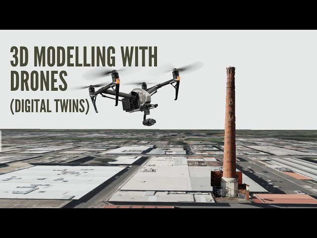 How to create 3D models (Digital twins) with drones for reporting.