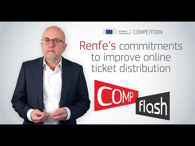 COMP Flash | Renfe's commitments to improve online ticket distribution