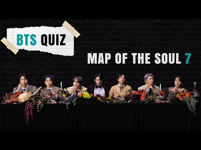 BTS MAP OF THE SOUL 7 TRIVIA