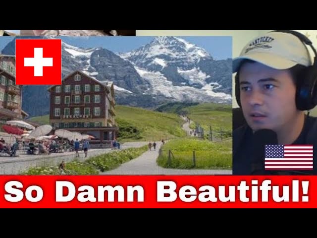 American Reacts Swiss Alps