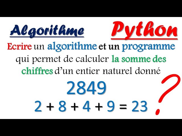 Algorithme + Python ( Somme des chiffres d'un entier naturel )