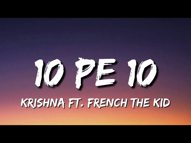 KRSNA – 10 Pe 10 Lyrics ft. French The Kid