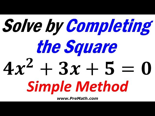 Solve Quadratic Equations - Use the Simple Completing the Square Method