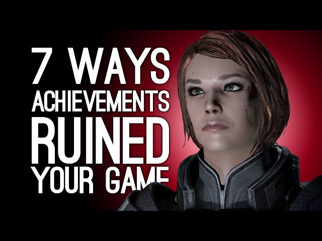 7 Ways Achievements Ruined Your Game