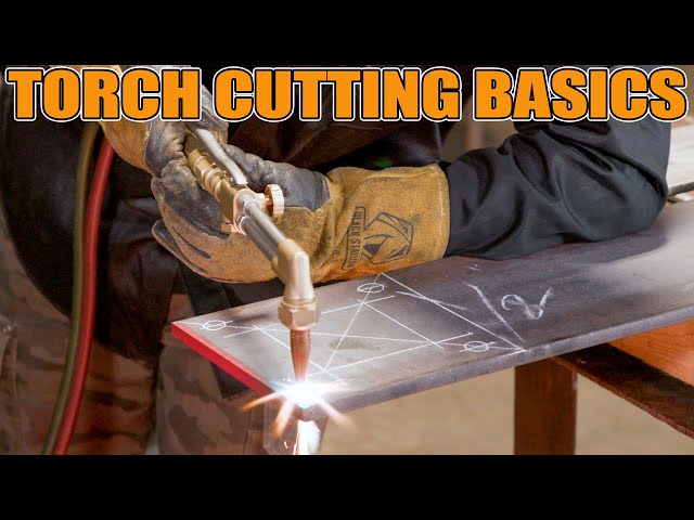 Torch Cutting Basics Everyone Should Know | Oxygen & Acetylene Fuel