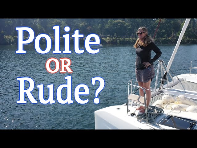 ETIQUETTE 101 - Tips for Sailors and Cruisers