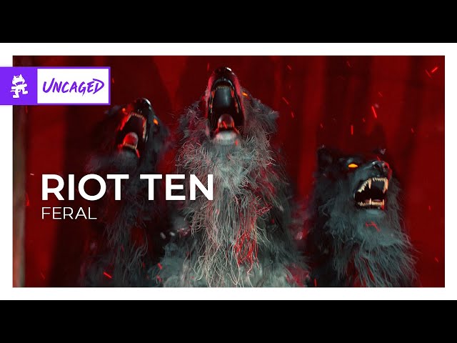 Riot Ten - Feral [Monstercat Release]