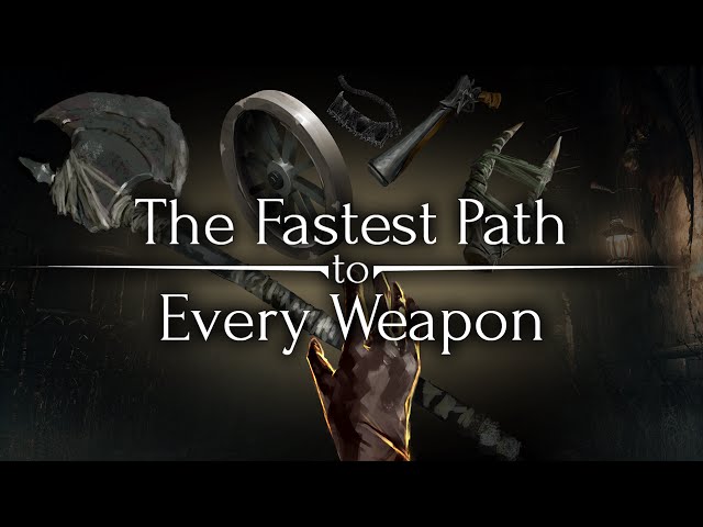 Bloodborne Guide ► The Fastest Path to Every Weapon