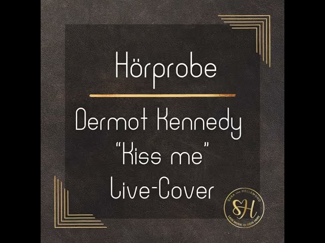 Dermot Kennedy - Kiss me LIVE (Cover by Sara van Hellemond)