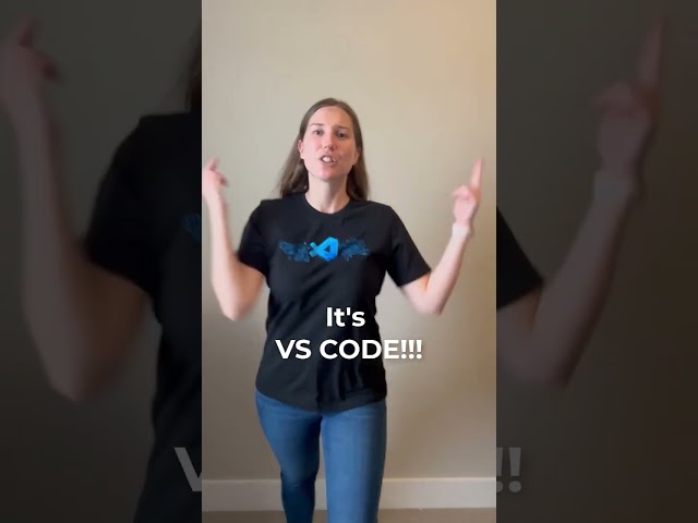 It’s VS CODE!
