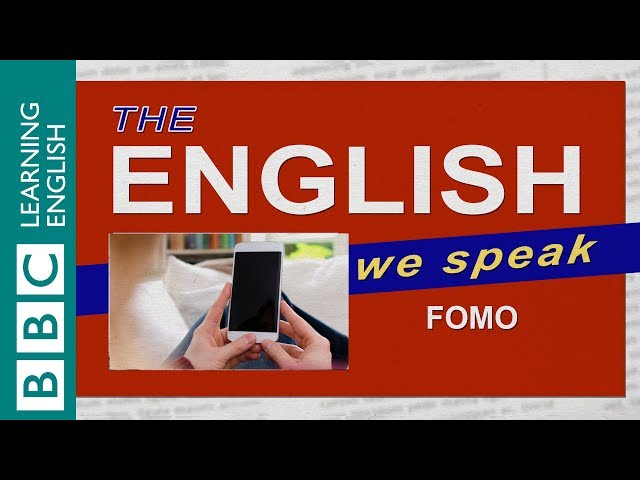 FOMO: The English We Speak
