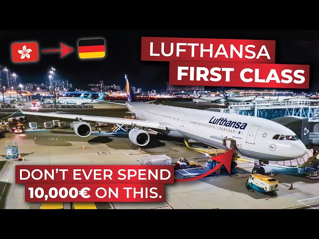 AMAZING and UNNECESSARY! | Lufthansa FIRST CLASS Hong Kong to Frankfurt on the Airbus A340-600!