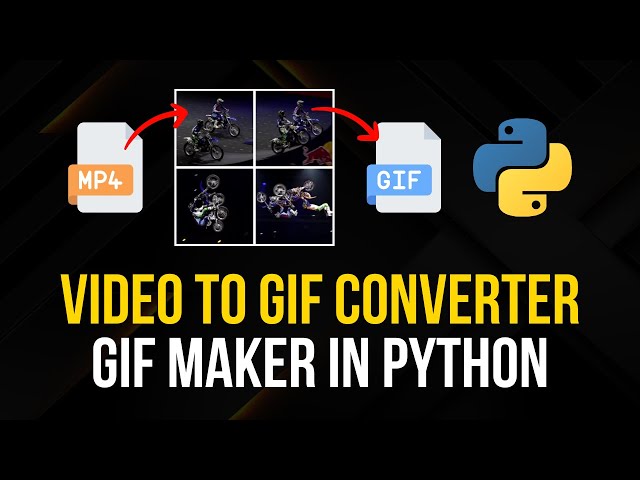 GIF Maker in Python - Turn Videos Into GIFs