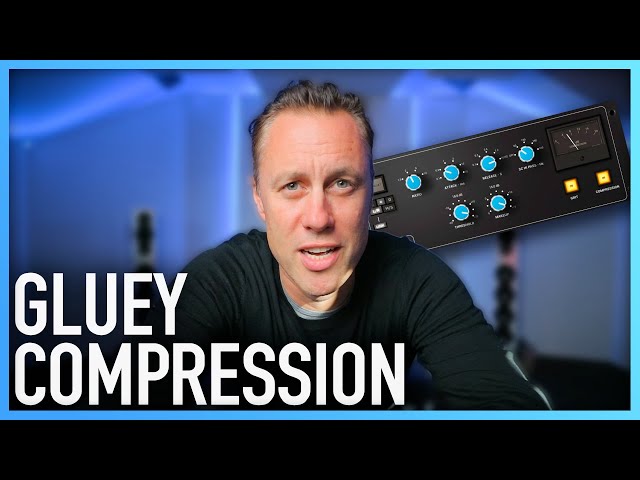 GLUEY COMPRESSION | How To Use A Mix Bus Compressor