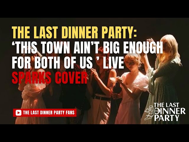 The Last Dinner Party - This Town Ain’t Big Enough for Both of Us (Sparks cover)