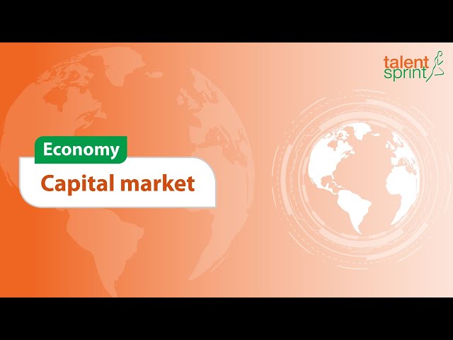 What is Capital Market ? | Economy | General Awareness | TalentSprint Aptitude Prep