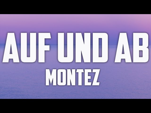 Montez - Auf & Ab (Lyrics)