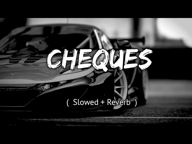CHEQUES - SHUBH [ SLOWED+REVERB ] | VIBE AMR