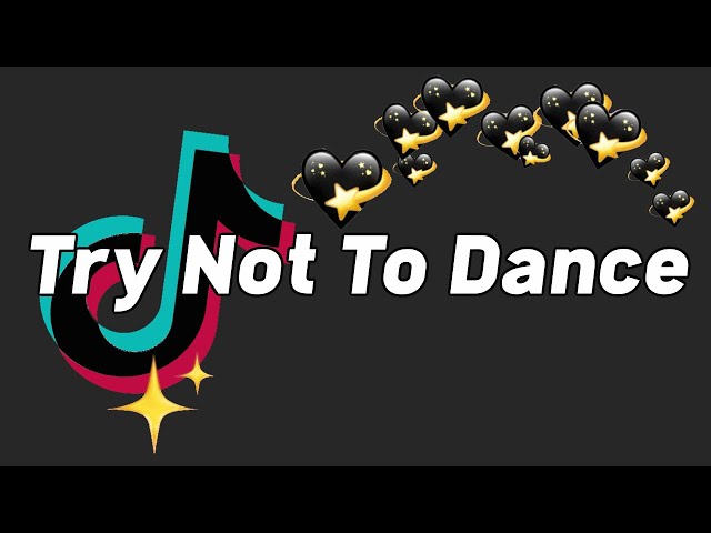 TRY NOT TO DANCE: *TikTok Songs May 2022*