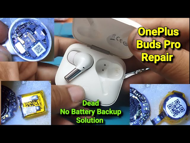 OnePlus Buds Pro Dead, No Battery Backup, Alternative Battery Replacement