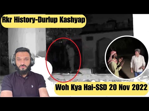 Woh Kya Hai with Sajjad Saleem-SSD 20 Nov + Rkr History-Durlup Kashyap - REACTION || Review