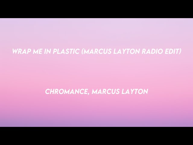 Wrap Me In Plastic - CHROMANCE, Marcus Layton (Lyrics-exploring) 🐬