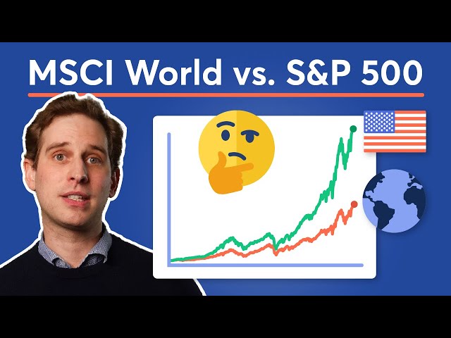 MSCI World vs. S&P 500: Wo ist die Rendite besser? Lohnt sich mehr Diversifikation?