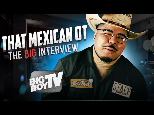 That Mexican OT speaks on Music, Saving Lives and Being Lazy | Interview | Big Boy TV
