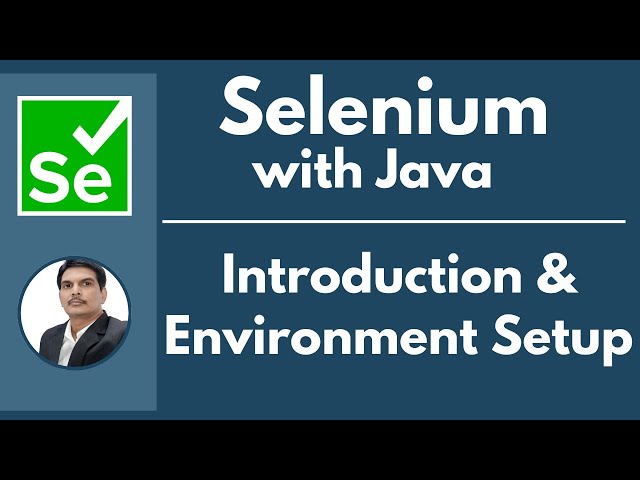 Session 21 - Selenium with Java | Introduction & Environment Setup| 2024 New series