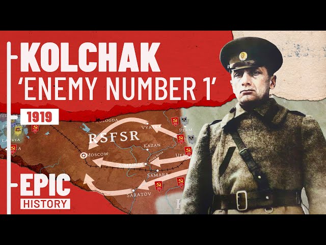 'Enemy Number 1': Admiral Kolchak and the Russian Civil War