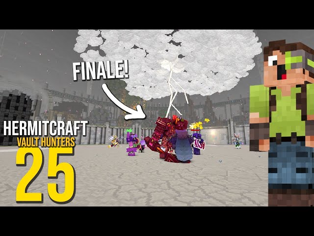 Hermitcraft Vault Hunters 25 - THE CHAOTIC FINALE!