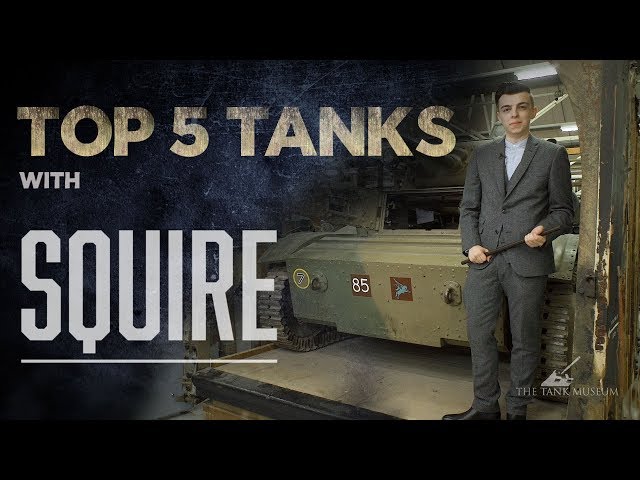 Squire | Top 5 Tanks | The Tank Museum