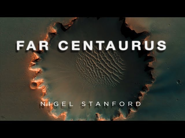 Far Centaurus - from Solar Echoes - Nigel Stanford (Official Visual)