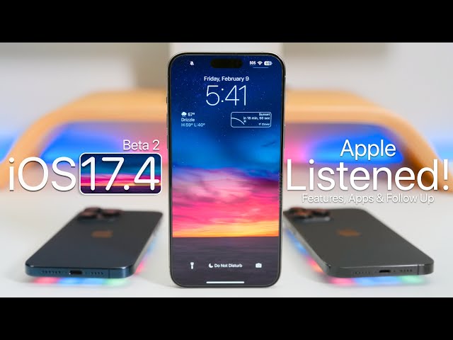 iOS 17.4 - Apple Listened! - Features, Apps and Follow Up