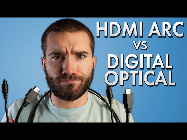HDMI ARC vs Digital Optical: Which is Better and Why?
