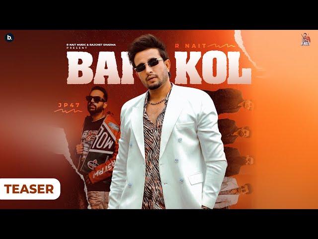 Bai Kol (Official Teaser) |  R Nait | JP47 | Mad Mix | Punjabi Song