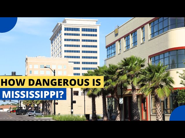 How Dangerous Is Mississippi?