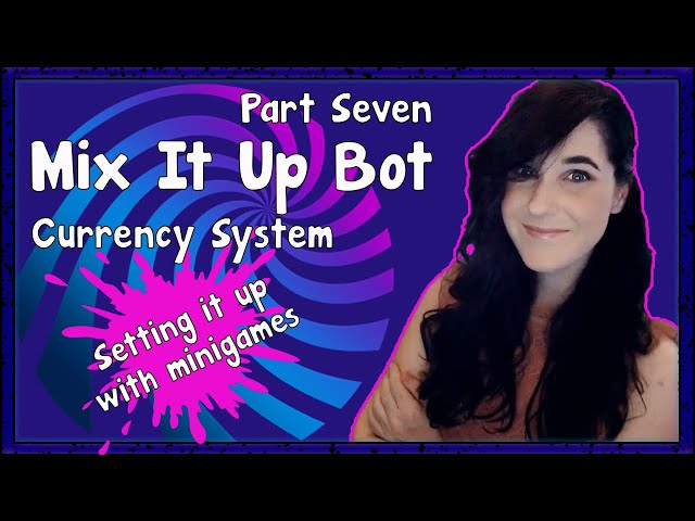 MIX IT UP BOT TUTORIAL | CURRENCY SYSTEM & MINIGAMES