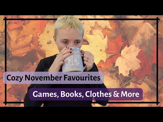 Cozy November Favourites//Games, Books, Clothes and More